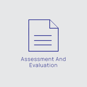 ASSESSMENT AND EVALUATION